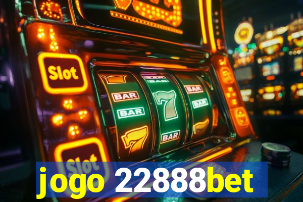 jogo 22888bet